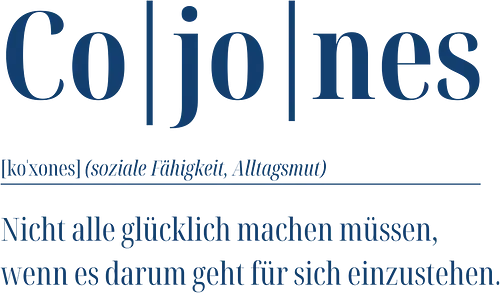 Cojones-Alltagsmut  - Cojones, Statement Shirt, Ich Steh Für Mich Ein, Selbstvertrauen, Innere Stärke, Mut Zeigen, Selbstbewusstsein, Empowerment, Mentale Klarheit, Haltung zeigen, Motivation, Stärke tragen, Mindset Shirt