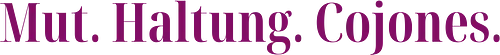 Cojones-Mut und Haltung - Cojones, Statement Shirt, Mut, Haltung, Selbstvertrauen, Innere Stärke, mut zeigen, Selbstbewusstsein, Mentale Klarheit, Haltung zeigen, Selbstwert erkennen, Empowerment, Stärke tragen, Motivation, Mindset Shirt