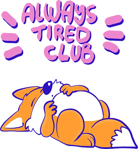Always Tired Club - Fuchs, Mental Health