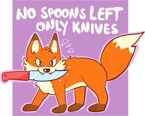 No Spoons left - Spoons, Spoonie, Fuchs