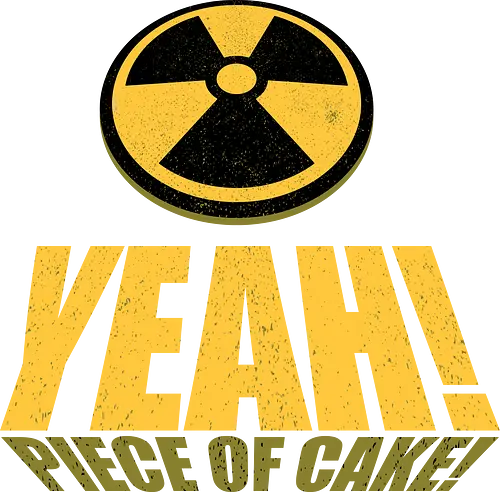 Yeah! Piece of Cake! Easy Like a 90s Action Hero - gaming, 90s, action hero, atomic, funny, gamer, geek, humor, nostalgia, nuclear, nuke, popculture, radioactive, retro, vintage