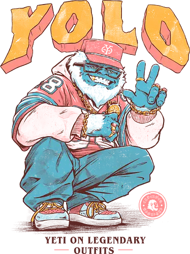 Yolo Yeti On Legendary Outfits - eduely, ely, yeti, yolo, bigfoot, streetwear, drip, legend, hip hop, funny, nonsense, cool, hype, gangsta, cryptid