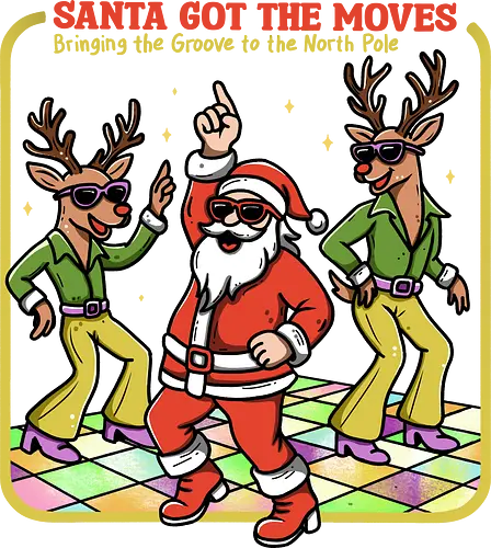 Santa Got The Moves - dancing santa, reindeer, merry Christmas, xmas, Christmas, disco santa, dancing holiday, winter season, happy holiday, dancing, santa, santa claus