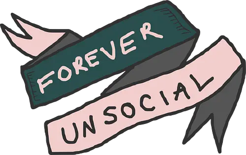  Forever Unsocial Banner - Forever unsocial, introvert, anti-social, socially awkward, funny introvert, minimalist, sarcastic humor, t-shirt design, art print, hand-drawn, cute anti-social, quiet, homebody, awkward