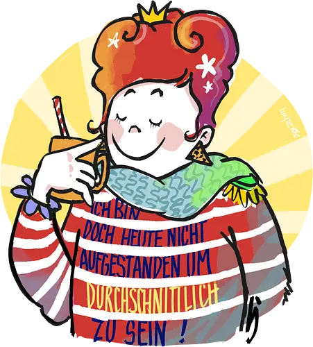 Ich bin doch heute nicht aufgestanden um durchschnittlich zu sein - Illustration, Statement, Handgezeichnet, Ringelpullisprüche, Ringeldinger, streifenweise, Spruch, Weisheit, Motivation, Ringelpulli, SprücheShirt, Cartoon, Humor, Selbstironie, Streifenpulli, Spruchshirt, deutsch
