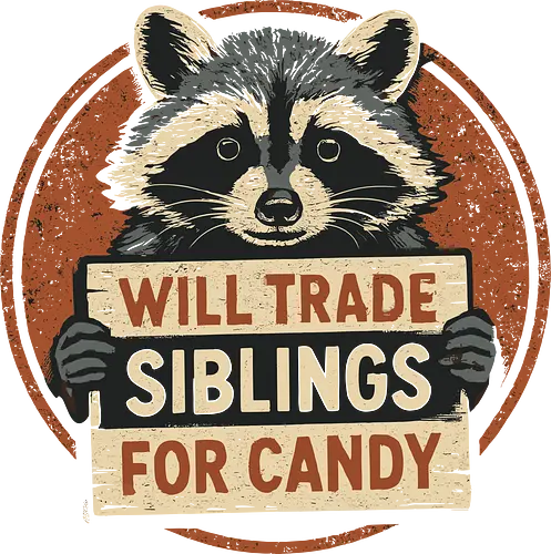 Will Trade Siblings for Candy - Raccoon, funny sibling, will trade siblings for candy, sarcastic, humorous, retro graphic, distressed, grunge, animal art, t-shirt design, art print, trash panda, candy lover, unique humor, brother sister gift, Halloween