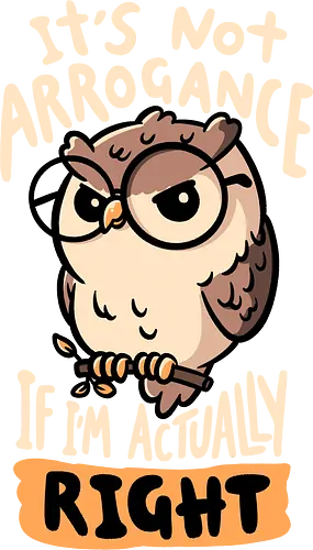 Actually Right Owl - koalatees, koala, owl, funny quote, always right, judgmental, bird, bird lover, nerd, geek, sarcastic, angry, ironic, book