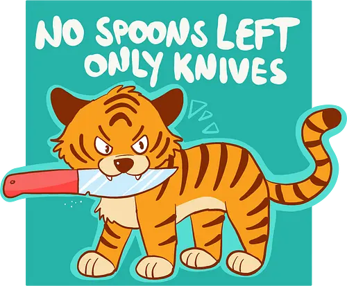 No Spoons Tiger - Comic, Spoonie, Tiger, Messer