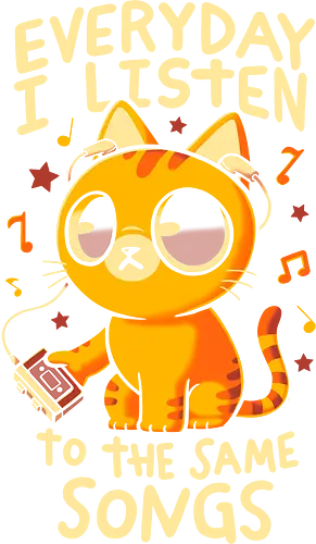 Everyday I Listen To The Same Songs - koalatees, koala, cat, music lover, cat lover, music, playlist, sad songs, same songs, headphone, emotional support, funny quote, retro music, loop songs