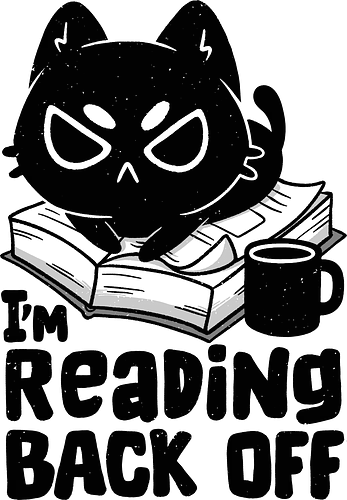 I'm Reading Back Off Cat - koalatees, koala, black cat, cat lover, reading, book lover, introvert, antisocial, sarcastic, funny quote, bookworm, coffee lover