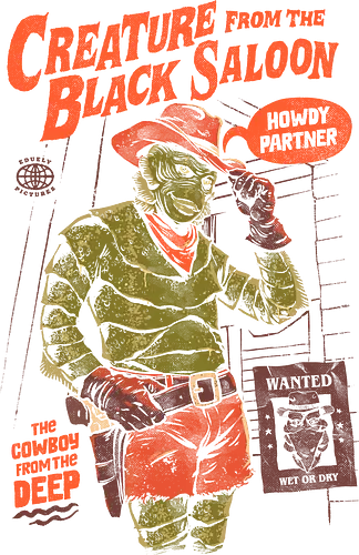 The Creature from the Black Saloon - eduely, ely, cowboy, creature, swamp, western, horror, monster, horror movie, movie lover, wet, black lagoon, classic movie, nerd, geek, old west