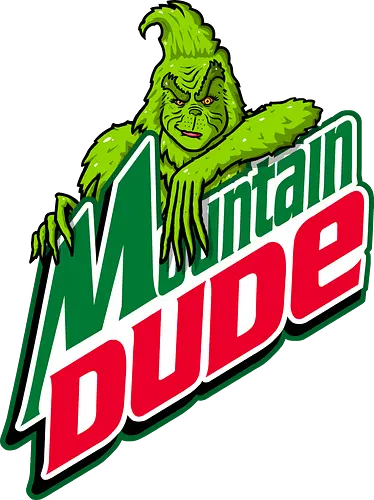 Mountain Dude! - grinch, the-grinch, xmas, christmas, mountain, mountain-dew, drinks, funny, mashup