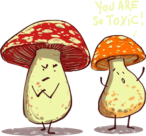 So toxic - mushrooms, play of words, funny mushrooms, funny, humor, toxic relation ships