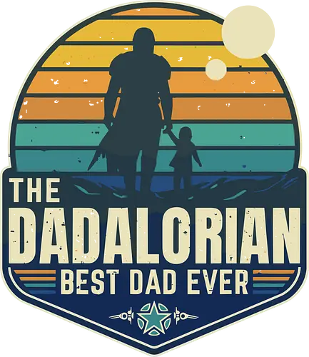 The Dadalorian - Best Dad Ever - dadalorian, galaxy, movie, movies, Space Opera, Bounty Hunter, popart, geek, dad, father's day, daddy, lm2kone, funny, humour, best dad ever, best