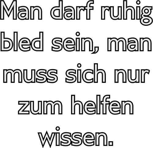 Bled sein - Bled, Schlau