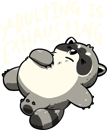Adulting is Exhausting - koalatees, koala, raccoon, trash panda, tired, exhausted, adulting, funny, burnout, sarcasm, lazy, funny quote