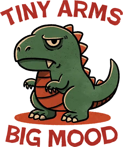 Big Mood Dino - tiny, cute dinosaur, dino art, dinosaur illustration, funny dinosaur, moody dino design, dinosaur gifts, cartoon dino, dinosaur lover, dinosaurs for kids, vintage dinosaur