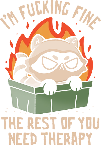 The rest of you need therapy Trash Panda - koalatees, koala, raccoon, sarcasm, mental health, dark humor, burnout, trash panda, anxiety