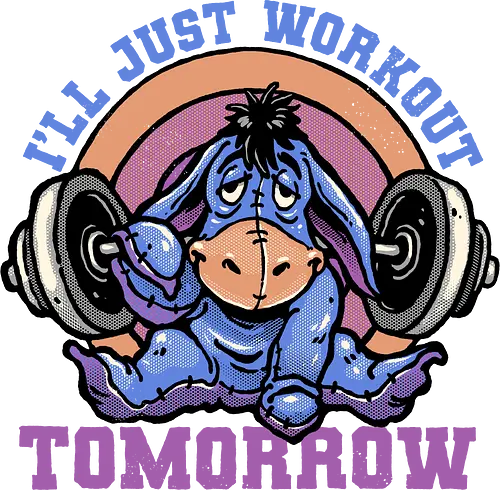 Workout Tomorrow - Fictional, character, funny, humor, fitness, animal, cartoons, donkey, animated