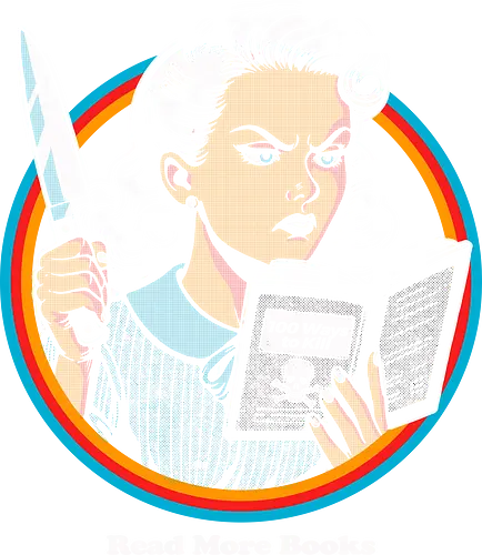 Read More Books - books, reading, knowledge, humor, retro, irony, concept, design, art, illustration, power, attitude, creativity