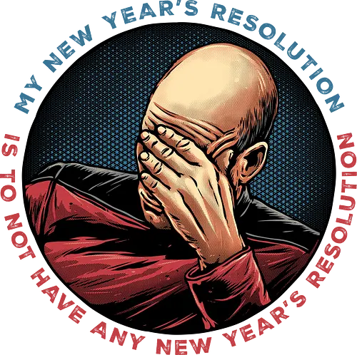 No New Year’s Resolution - New Year, new me, funny, humor, inspirational, motivational, movie, mash up