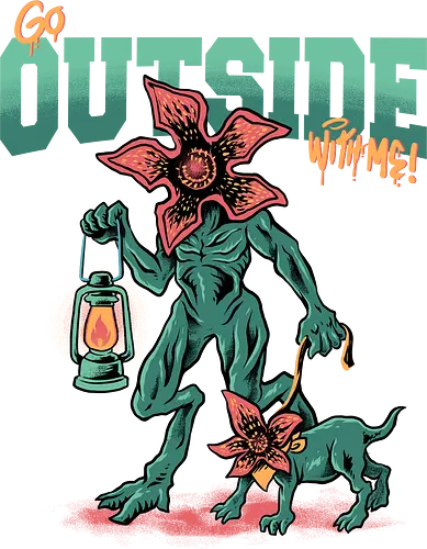 go outside with me  - hawkins, demogorgon, demodog, pet, animal, outdoor, adventure, strangerthings, eleven, supranatural, fantasy, rpg, geek
