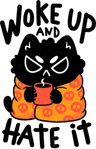 Woke Up And Hate It - koalatees, koala, grumpy, morning hate, coffee lover, sleepy mood, skull, funny quote, sarcastic, black cat