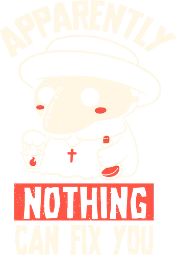 Nothing Can Fix You - koalatees, koala, plague doctor, dark humor, sarcastic, funny quote, introvert, goth, black death, medieval