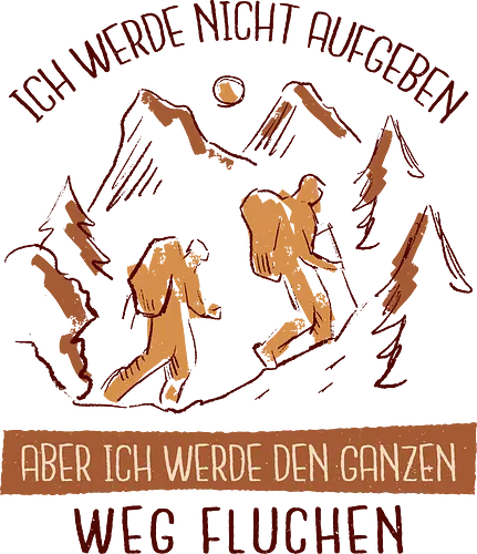 Ich werde nicht aufgeben – Lustiges Wandern Spruch Hiking Design - wandern lustig, wanderspruch, hiking humor, bergsteigen shirt, trekking design, outdoor witzig, alpen wandern, naturfreunde, bergtour outfit, camping leben, wanderlust deutsch, berge motiv, geschenk wanderer, abenteuer natur, lustiges wander shirt