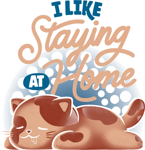 I Like Staying at Home - eduely, ely, stay at home, introvert, cat lover, lazy, antisocial, chill, funny, cute