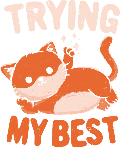 Trying My Best - koalatees, koala, cat, cat lover, trying my best, mental health, anxiety, self care, adorable, ironic