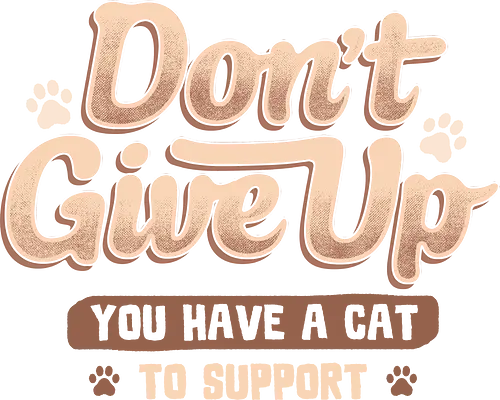 Don't Give Up You Have A Cat To Support - koalatees, koala, cat, cat lover, sarcastic, emotional support, feline, introvert, funny quote, funny cat