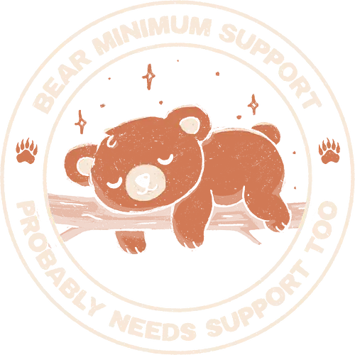 Bear Mininum Support - koalatees, koala, bear, cute bear, emotional support, sarcasm, introvert, nap lover, stamp