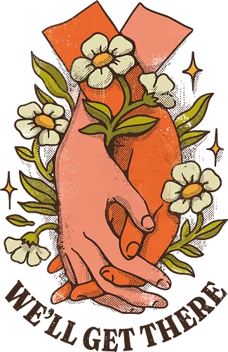 We’ll Get There – Vintage Hope | Vintage Hoffnung - we’ll get there, hope illustration, resilience art, mental health encouragement, positive affirmation art, healing journey design, vintage optimism art, emotional strength illustration, comforting artwork, supportive quote art, calm mental health art, gentle motivation, perseverance design, inspirational floral art, hopeful aesthetic