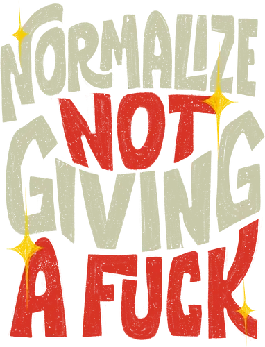 Normalize Not Giving A Fuck - koalatees, koala, idgaf, funny quote, sarcastic, rebel, don’t care, attitude, bold, relatable design, edgy, lettering, typography