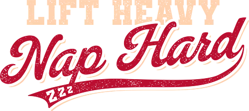 Lift Heavy Nap Hard Vintage Gym Humor  - gym motivation, bodybuilder, bodybuilding, exercise, fitness, funny, gym, humor, joke, lazy, lifting, nap, powerlifting, weightlifting, workout
