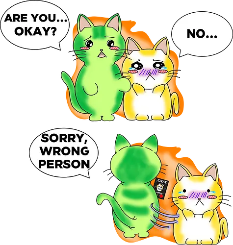 Kawaii-Sarkasmus Alles okay? Falsche Katze - kawaii, katzen, katzenhumor, dunkler humor, sarkasmus, lustig, anime, manga, japanischer stil, cartoon katze, comic stil, niedlich, schwarzer humor, wortspiel, missverständnis, ironisch, meme stil, popkultur, otaku, witziges motiv, funny design, geschenkidee, trendig, tierillustration, humorvoll