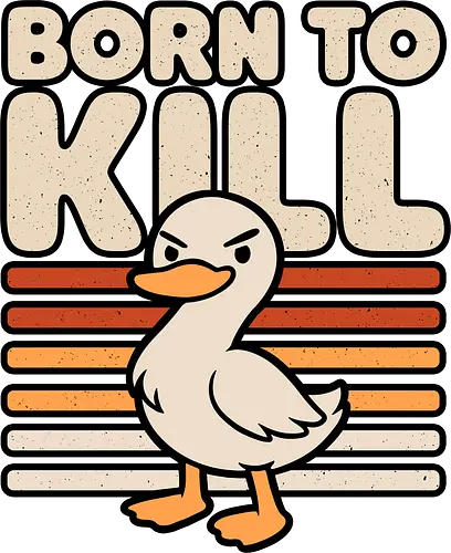 Cute Ironic Duck - Psycho, Psychopath, Cute, Cute Animals, Animal, Funny Animals, Animals, Fun, Funny, Funnier, Irony, Ironic Humor, Ironic Design, Ironic Quote, Ironic, Sarcasm, Sarcastic, Sarcastic Art, Sarcastic Humor, Sarcastic Cat, Joke, Smile, Quote, Cute But Psycho, Evil, Kawaii, Born, Born This Way, Kill, Killers, Killer, Serial Killer, Duck, Duck Around, Ducks, Duck Lover, Duckling