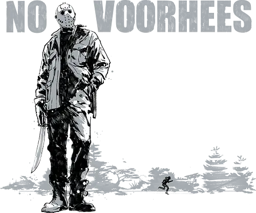 No worries - Jason Voorhees, friday the 13th, horror, funny, horror movie, classic horror movie