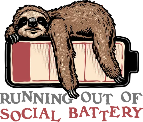 Running Out of Social Battery - Sloth, sloths, animal, cute, funny, humor, social, tired, battery