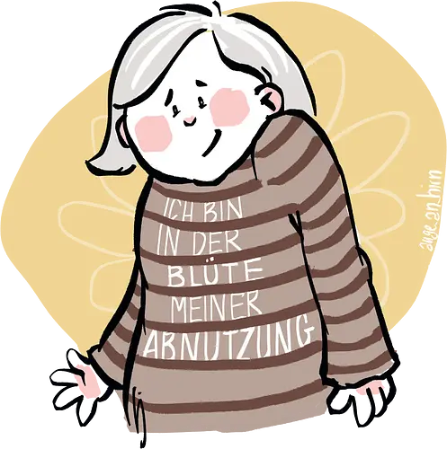 Ich bin in der Blüte.. - Ringelpullisprüche, Ringeldinger, streifenweise, Spruch, Weisheit, Motivation, Ringelpulli, SprücheShirt, Cartoon Illustration, Statement, Handgezeichnet, Humor, Selbstironie, Streifenpulli, Spruchshirt, deutsch