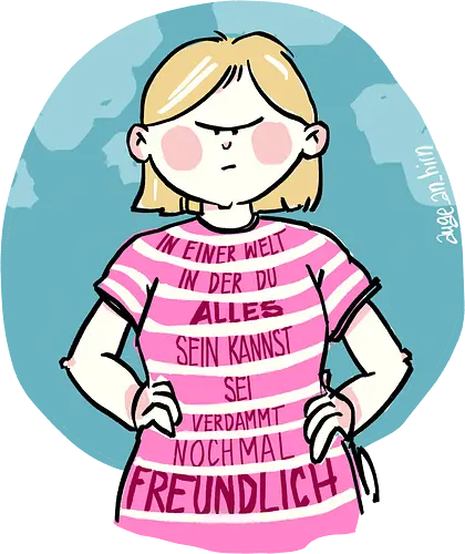 In einer Welt in der du alles sein kannst... - Ringelpullisprüche, Ringeldinger, streifenweise, Spruch, Weisheit, Motivation, Ringelpulli, SprücheShirt, Cartoon Illustration, Statement, Handgezeichnet, Humor, Selbstironie, Streifenpulli, Spruchshirt, deutsch