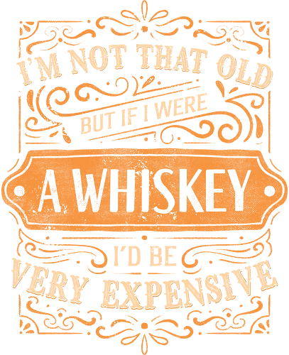 I'm Not That Old - koalatees, koala, koalastudio, whiskey, whisky, whiskey lover, funny quote, aging humor, sarcastic, vintage, old but gold, drinking, typography, lettering, bar