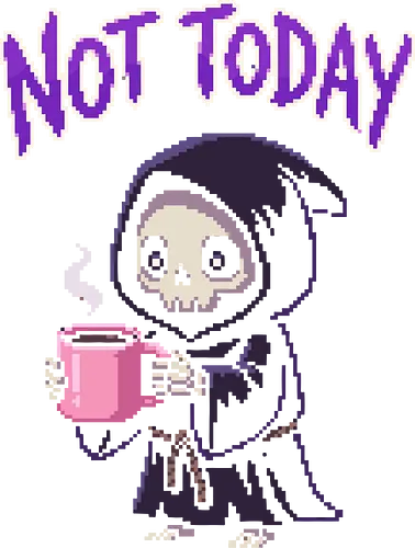 "Not Today" Pixel Art Grim Reaper - Cute Coffee Skeleton Tee - pixel art, grim reaper, coffee lover shirt, not today, cute skeleton, 8-bit graphic, kawaii goth, morning person humor, coffee mug art, spooky cute, relatable meme, aesthetic streetwear, gamer apparel, procrastinator gift, funny death art, tiny reaper, caffeine addict tee