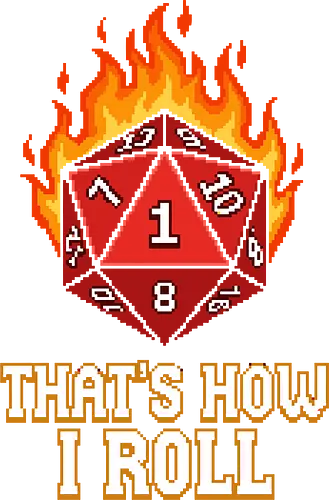 That's How I Roll - Critical Fail Pixel - d20, critical fail, tabletop gaming, natural 1, rpg humor, pixel art, 8-bit, gamer gift, dungeon master, fantasy gaming, nerd culture, dice lover, gaming pun, geeky shirt, retro gaming, flaming dice, unlucky, tabletop rpg, board game night, gaming meme, polyhedral dice