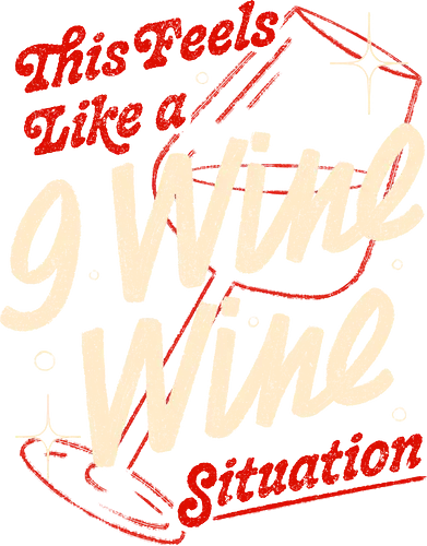 9 Wine Wine Situation - drinking, sarcastic, red wine, adult humor, ironic, police, koalatees, koalastudio, koala, wine lover, wine, funny quote, emergency