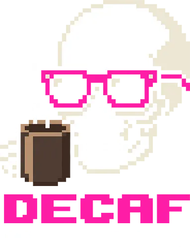 Decaf Dead Inside - decaf, decaf coffee, coffee lover, funny coffee, pixel art, 8 bit, skull, skeleton, dead inside, dark humor, pink glasses, retro aesthetic, barista, tired, morning coffee, sarcastic, creepy cute, neon pink, caffeine withdrawal, anti morning person, pastel goth