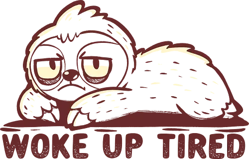 Woke up Tired - Faulheit, müde aufgewacht, Müde-Meme, lustige Müdigkeit, grumpy animal, morning struggles, sleep deprived, relatable humor, Humor rund ums Erschöpftsein, sloth, woke up tired, tired meme, funny tired, exhausted humor, sleepy animal, tired all day, burnout humor, low energy mood, introvert humor, funny lazy