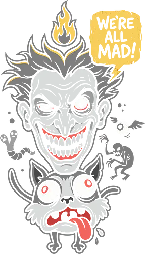 We're All Mad: Chaos Jester - We're all mad, chaotic jester, maniacal clown art, dark humor graphic, crazy cat illustration, satirical comic art, edgy streetwear design, psychopathic clown, underground art style, bizarre character design, We're all mad, chaotic jester, maniacal clown art, dark humor graphic, crazy cat illustration, satirical comic art, edgy streetwear design, psychopathic clown, underground art style, bizarre character design