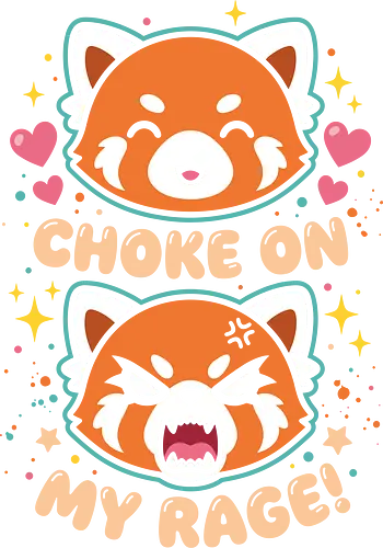 Aggretsuko: Choke On My Rage - Aggretsuko, Retsuko, Choke on my rage, red panda meme, kawaii metal, office humor apparel, funny anime shirt, cute and angry, metalhead cat, office rage design